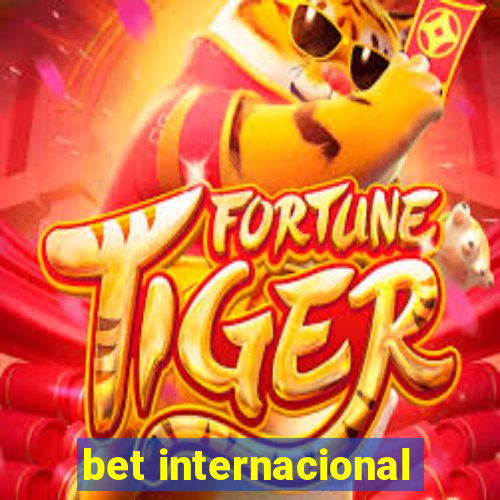 bet internacional